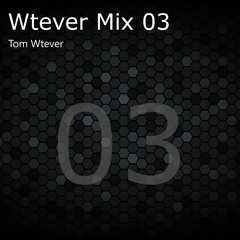 Wtever Mix 03