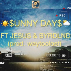 PHAL$E ☀️$UNNY DAY$🌦️ FT JESUS & BYRDLND (prod by waytoolost)