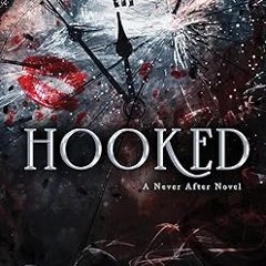 [PDF DOWNLOAD] Hooked (Never After Series) By  Emily McIntire (Author)  Full Pages