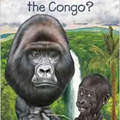 GET KINDLE 🗂️ Where Is the Congo? by Megan Stine,Who HQ,Dede Putra [KINDLE PDF EBOOK