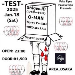 TEST No.6 @AREA Osaka 2025.1.18