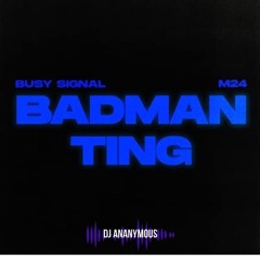 Busy Signal X Dj Ananymous - Badman Ting (2023) Club Edit Intro