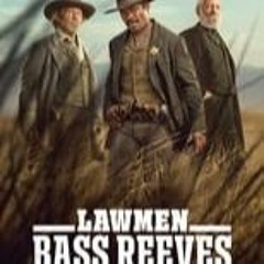 Lawmen: Bass Reeves Season 1 Episode 4 | FuLLEpisode -9134204