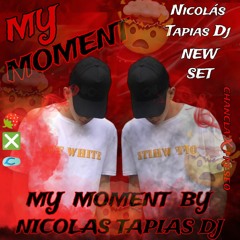MY MOMENT BY NICOLAS TAPIAS DJ) - FRESEOxCHANCLA.