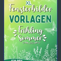 [PDF] ❤ XL Kreidemarker Vorlagen - Frühling & Sommer: Kreative Fensterdeko und Schablonen zum Bema