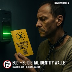 Die EU Digital Identity Wallet – Das Ende des freien Menschen