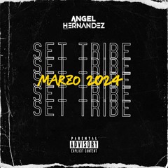 SET TRIBE MARZO 2024 - ANGEL HERNANDEZ DJ