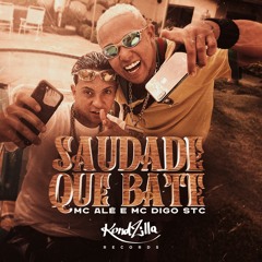 MC Alê e MC Digo STC - Saudade Que Bate