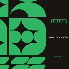 Mmolotsi Mabua - TRUNCATEDGTL40 - Preview
