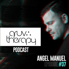 GruvTherapy Episode #37