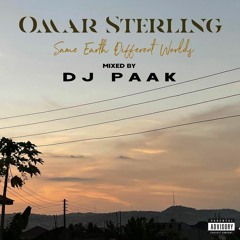 Omar sterling ( Same Earth Different Worlds) mix