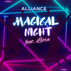 Alliance – Magical Night (feat. Liora)