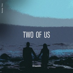 Imazee - Two of Us