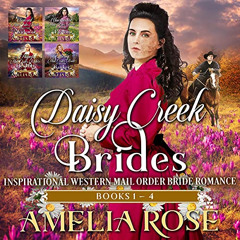 FREE EPUB 📧 Daisy Creek Brides: Books 1-4: Daisy Creek Brides Collection, Book 1 by
