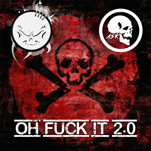 RBR & ASR - Oh Fuck It 2.0