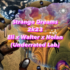 Strange Dream 2k23 Eli x Walter x Nolan #Underrated #FiggaGvds #JerseyClub