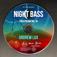 Andrew Lux - Live @ Night Bass Livestream Vol 16 (September 30, 2021)