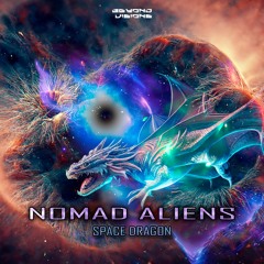 Nomad Aliens - Space Dradon (Beyond Visions Rec.) OUT NOW!