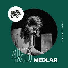 SlothBoogie Guestmix #456 - Medlar