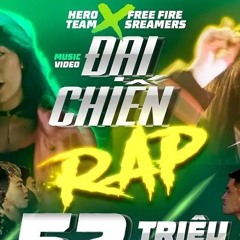 Đại Chiến Rap - HEROTEAM × STREAMERS FREE FIRE
