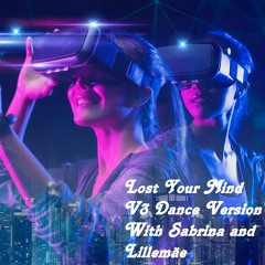 Lost Your Mind - V3 Dance Version With Sabrina & Lillemäe