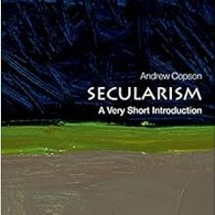 [Download] EBOOK 💜 Secularism: A Very Short Introduction (Very Short Introductions)