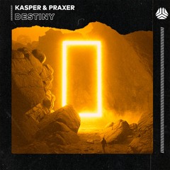 Kasper & Praxer - Destiny