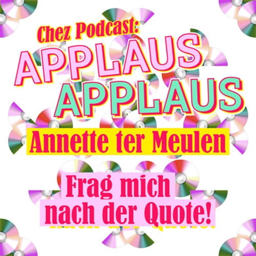 Annette ter Meulen im Gespräch mit Angela Richter und Sabrina Zwach – "Applaus Applaus" (3/3)