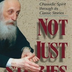 Read pdf Not Just Stories: The Chassidic Spirit Through Its Classic Stories by  Abraham J. Twerski