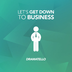 Let's Get Down to Business