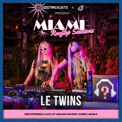 Le Twins - 1001Tracklists x DJ Lovers Club Miami Rooftop Sessions 2024