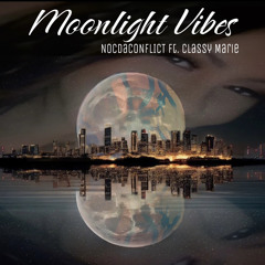 “ Moonlight Vibez “ N0C Ft. Classy Marie