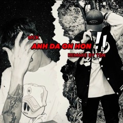 ANH ĐÃ ỔN HƠN - TSN (FT. RPT MCK) | "99%" the album ( REMAKE )