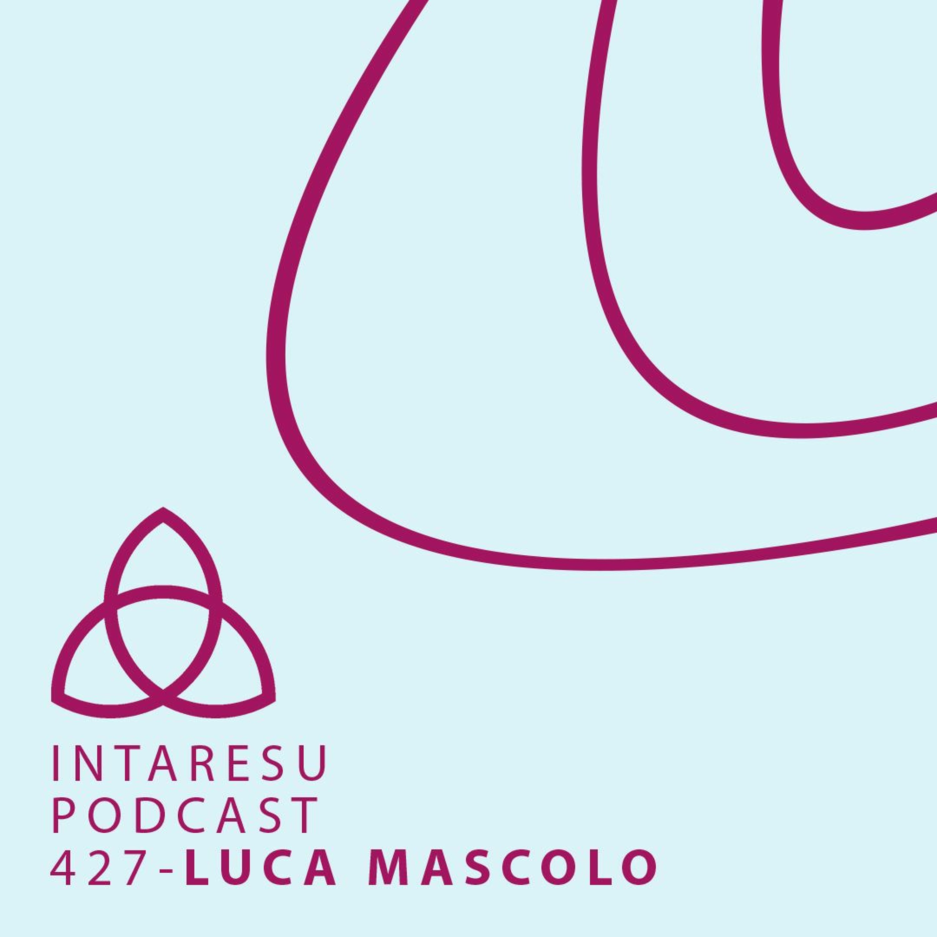 Intaresu Podcast 427 – Luca Mascolo