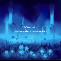 Undertale - waterfall remix by DinaraLi (remake)