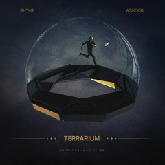 TERRARIUM (feat. Ashoob)