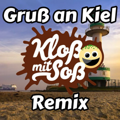 Gruß an Kiel (Kloß mit Soß Remix)