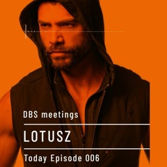 DBS meetings | LOTUSZ | Episode 006 @deepblacksheeps