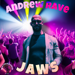 Jaws - Andrew Rave