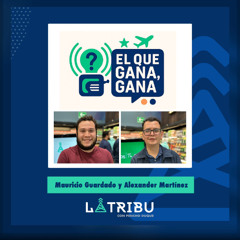 José Mauricio Guardado y Alexander Martínez (El Que Gana, Gana!!)