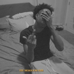 Tweakin In My Room