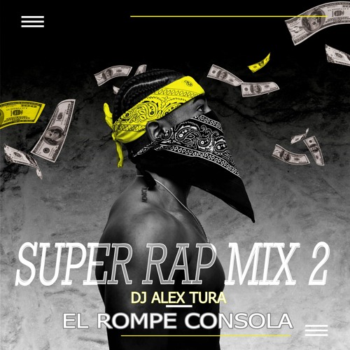 SUPER RAP MIX 2 - DJ ALEX TURA