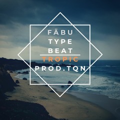 Fäbu Type Beat - "TROPIC" Produced by TQN