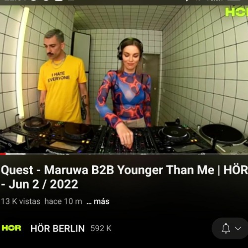 Maruwa B2B Younger Than Me _ HÖR Berlín - Jun 2 _ 2022