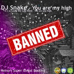 Dj Snake - You  Are My High (Mersy Bootleg) Shortened Version - FREE DOWNLOAD