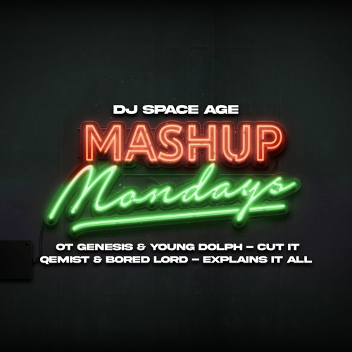 OT Genesis X Young Dolph - Cut It VS Qemist X Bored Lord - Explains It All