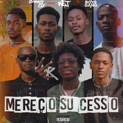Dream Fly - Mereço Sucesso (Feat. Wet Family & Boys Gang) Hosted By @ClonsB.mp3
