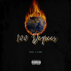 100 Degrees w/ Leek Jonez