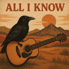 And all I know