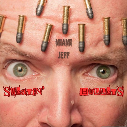 "SWEATIN' BULLETS" (Video - https://youtu.be/o7xeuezg1oQ)